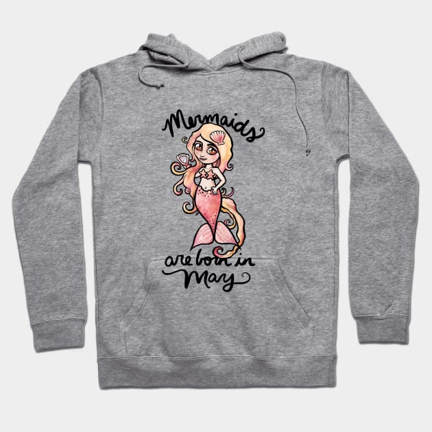 Mermaids are born in May Hoodie by bubbsnugg